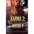 Karma 2: For The Love of Money