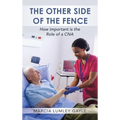 The Other Side of the Fence: How important is the Role of a CNA