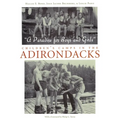 A Paradise for Boys and Girls: Children's Camps in the Adirondacks