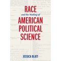 Race and the Making of American Political Science