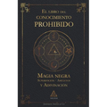 El libro del conocimiento prohibido: Magia negra, superstición, amuletos y adivinación