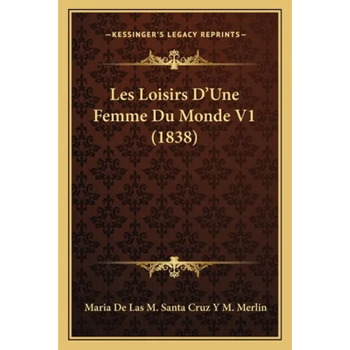 Les Loisirs D'Une Femme Du Monde V1 (1838)