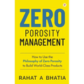 Zero Porosity Management