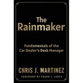 The Rainmaker: Fundamentals of the Car Dealer's Desk Manager