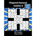 Diagonal Samurai Sudoku X: 100+ overlapping diagonal Sudoku X puzzles