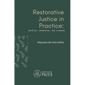 Restorative Justice in Practice: Conflict, connection, and violence