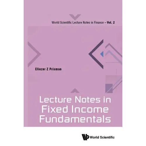Lecture Notes in Fixed Income Fundamentals