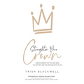 Straighten Your Crown: Rediscovering that you are Seen, You Matter, and the King Delights in You