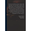 Faults on Both Sides. Part the Second, or, An Essay Upon the Original Cause, Progress and Mischevous Consequences of the Factions in the Church ... Fa