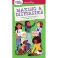 A Smart Girl's Guide: Making a Difference: Using Your Talents and Passions to Change the World