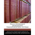 Tea-21 Oversight: Intelligent Transportation Systems