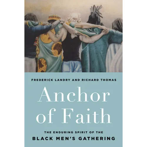 Anchor of Faith: The Enduring Spirit of the Black Men's Gathering