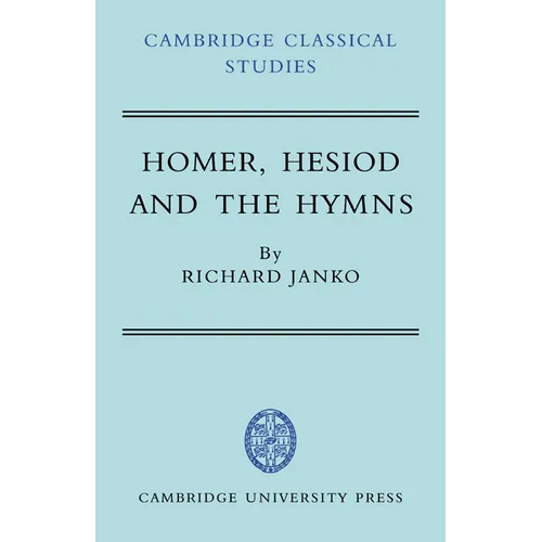 Homer, Hesiod and the Hymns: Diachronic Development in Epic Diction