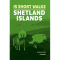 15 Short Walks on the Shetland Islands