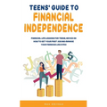 Teens' Guide to Health Financial Independence