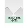 Break the Glass