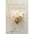 Hoy me elijo: Me rompí por dentro... y me reconstruí con valentía