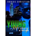 Young Money Volume 1 Rags To Riches: The story of a young black teen growing up in a single-parent home in the hood, who has no choice, but to take on