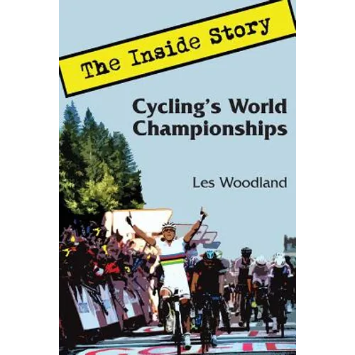 Cycling's World Championships: The Inside Story