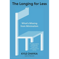 The Longing for Less: What's Missing from Minimalism