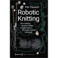 Robotic Knitting: Re-Crafting Human-Robot Collaboration Through Careful Coboting
