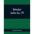 Washington'S Southern Tour, 1791