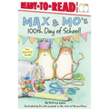 Max & Mo's 100th Day of School!: Ready-To-Read Level 1