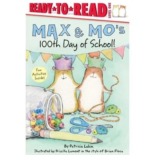 Max & Mo's 100th Day of School!: Ready-To-Read Level 1