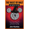 Vault of Walt 9: Halloween Edition: Spooky Stories of Disney Films, Theme Parks, and Things That Go Bump In the Night