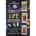 Tarot Life Lessons: Living Wisdom from the Major Arcana
