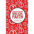 Understanding Biblical Faith