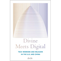 Divine Meets Digital: Tech Workers and Religion in the U.S. and China