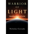 Warrior of Light: Revealing Jesus for all to See