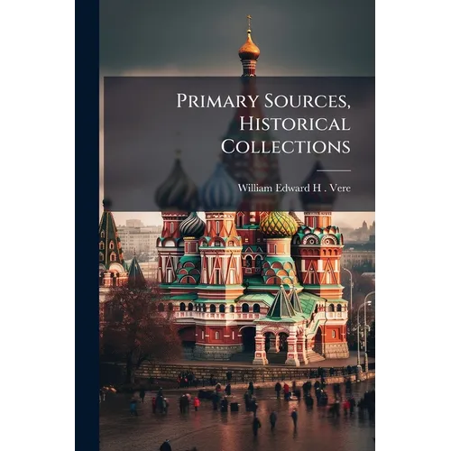 Primary Sources, Historical Collections
