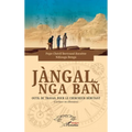 Jàngal nga bañ: Outil de travail pour le chercheur débutant (Licence en Histoire)