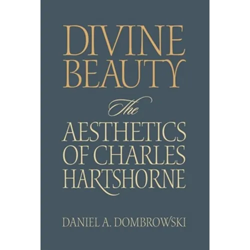 Divine Beauty: The Aesthetics of Charles Hartshorne