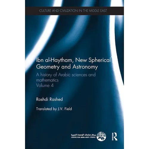 Ibn al-Haytham, New Astronomy and Spherical Geometry: A History of Arabic Sciences and Mathematics Volume 4
