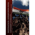 Destination: Superpower India: A Complete Blueprint for Making India a Great, Prosperous, and Superpower Nation by the Year 2020