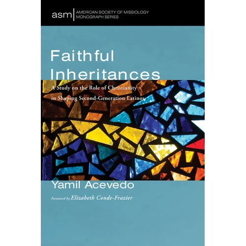 Faithful Inheritances: A Study on the Role of Christianity in Shaping Second-Generation Latinos