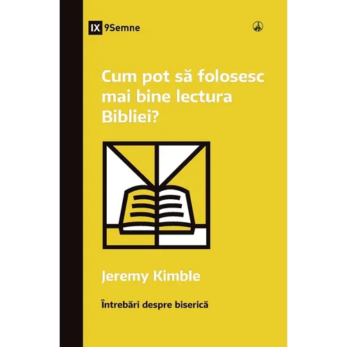 How Can I Get More Out of My Bible Reading? / Cum pot să folosesc mai bine lectura Bibliei?