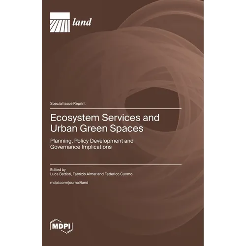 Ecosystem Services and Urban Green Spaces: Planning, Policy Development and Governance Implications