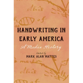 Handwriting in Early America: A Media History