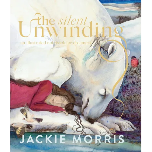 The Silent Unwinding: And Other Dreamings