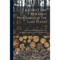 A Forest Fire Research Program for the Lake States; 1962