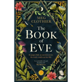 The Book of Eve: A Beguiling Historical Feminist Tale - Inspired by the Undeciphered Voynich Manuscript