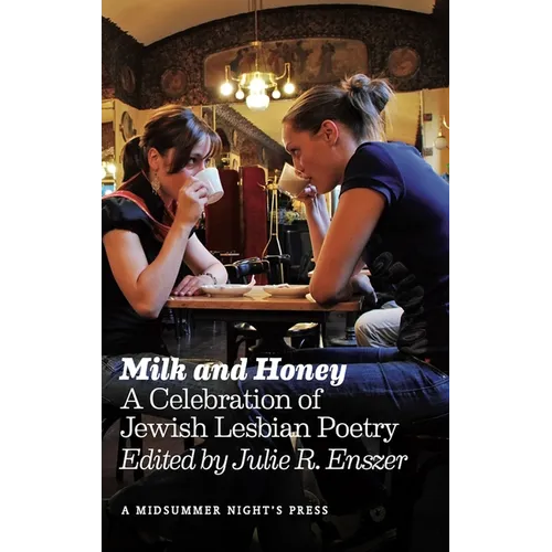 Milk and Honey: A Celebration of Jewish Lesbian Poetry