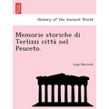 Memorie Storiche Di Terlizzi Citta Nel Peuceto.