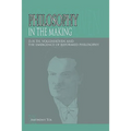 Philosophy in the Making: D.H.Th. Vollenhoven and the Emergence of Reformed Philosophy