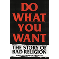Do What You Want: The Story of Bad Religion
