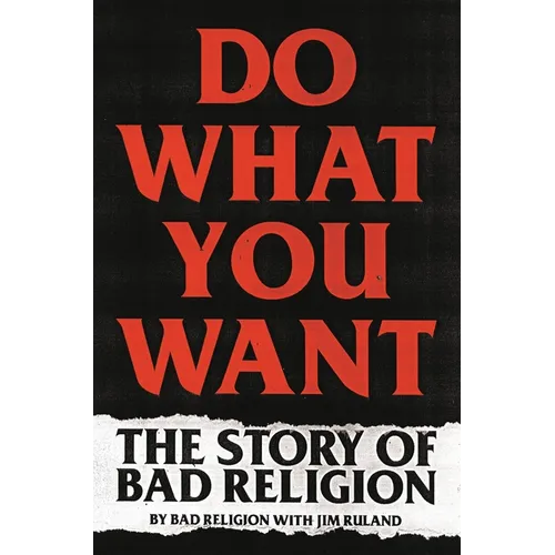 Do What You Want: The Story of Bad Religion